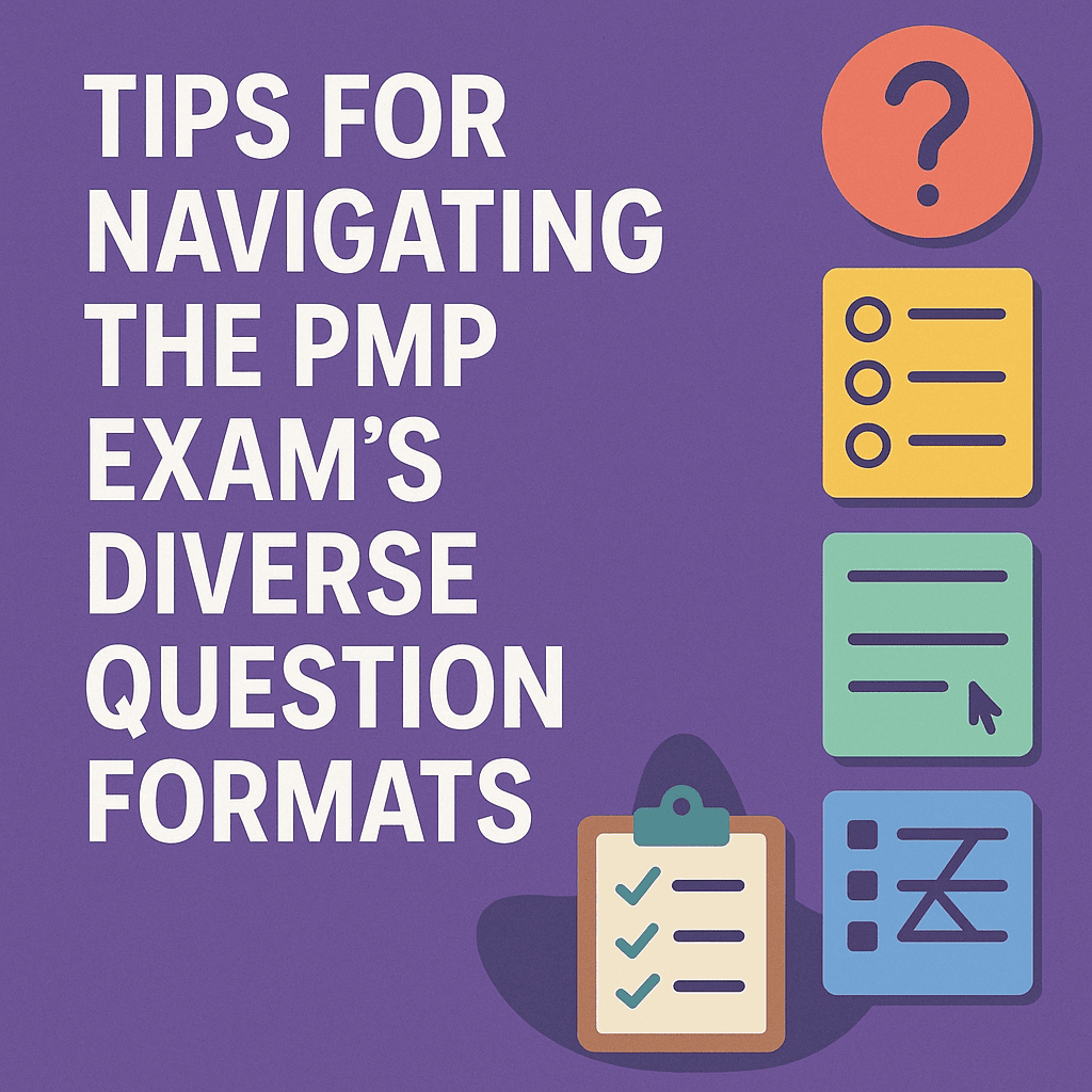 Tips for Navigating the PMP Exam’s Diverse Question Formats