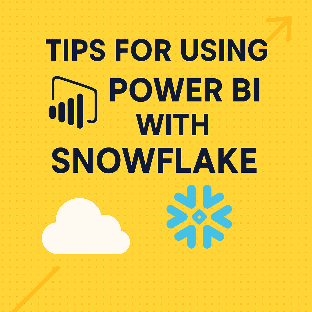 Tips for Using Power BI with Snowflake
