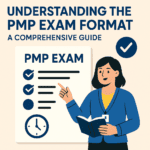 Understanding the PMP Exam Format: A Comprehensive Guide